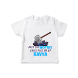 Celebrate The Super Kids Theme With "Only the Worthy Shall Pick Me Up" Personalized Kids T-shirt - WHITE - 0 - 5 Months Old (Chest 17")