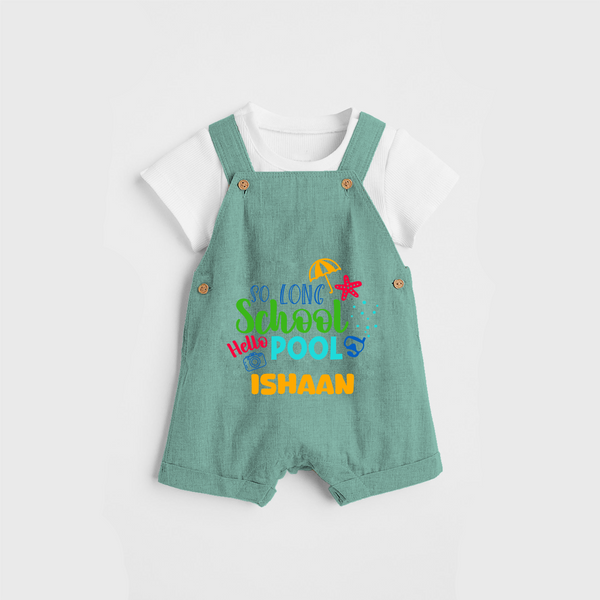 Beat the heat with our "So Long Shool Hello Pool" Customized Kids Dungaree set - LIGHT GREEN - 0 - 3 Months Old (Chest 17")