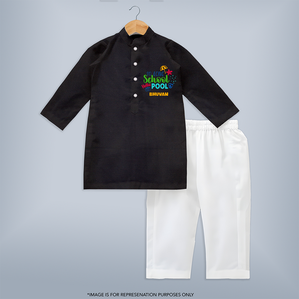 Beat the heat with our "So Long School Hello Pool" Customized Kids Kurta set - BLACK - 0 - 6 Months Old (Chest 22", Waist 18", Pant Length 16")