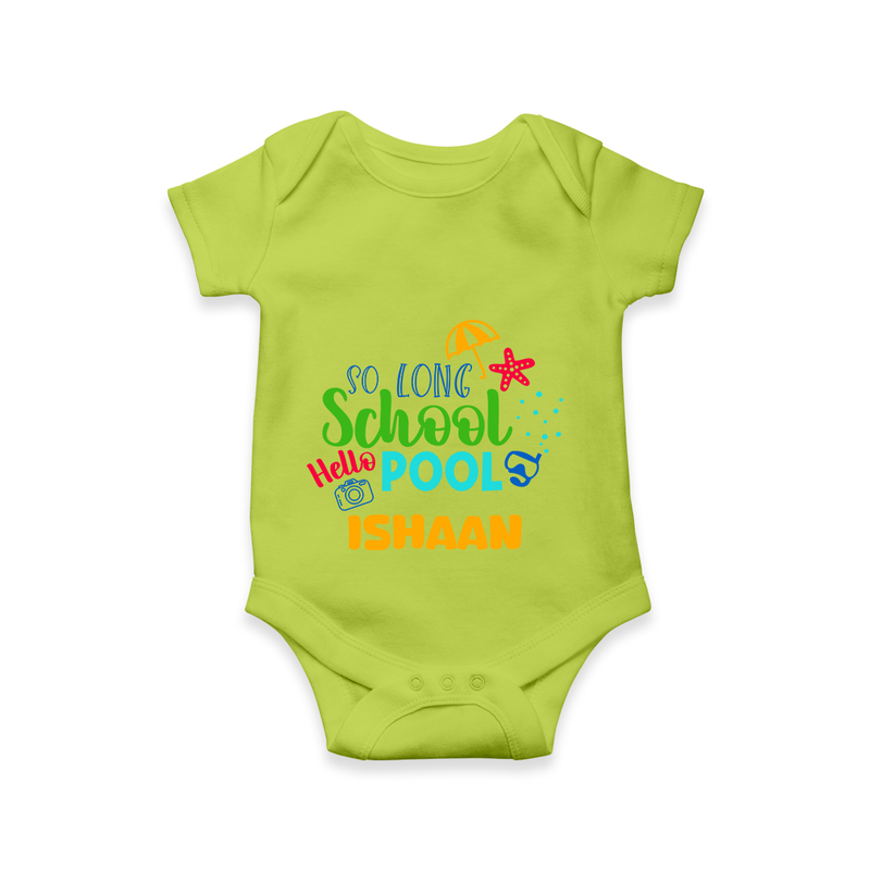 "Beat the heat with our "So Long Shool Hello Pool" Customized Kids Romper" - LIME GREEN - 0 - 3 Months Old (Chest 16")