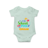 "Beat the heat with our "So Long Shool Hello Pool" Customized Kids Romper" - MINT GREEN - 0 - 3 Months Old (Chest 16")