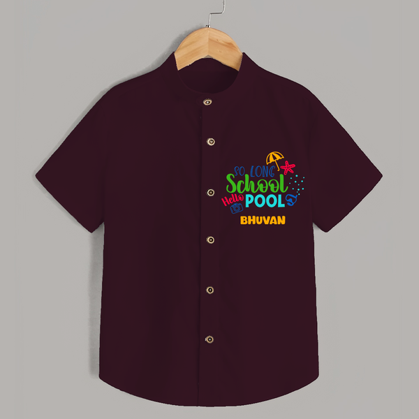 Beat the heat with our "So Long Shool Hello Pool" Customized Kids Shirts - MAROON - 0 - 6 Months Old (Chest 21")