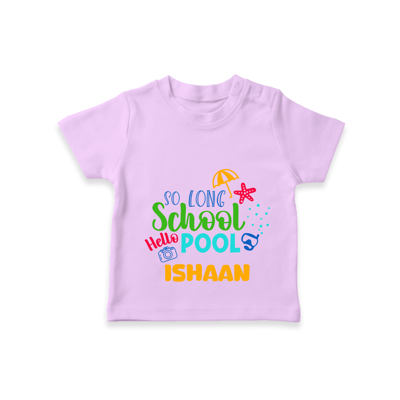 "Beat the heat with our "So Long Shool Hello Pool" Customized Kids T-Shirt" - LILAC - 0 - 5 Months Old (Chest 17")