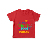 "Beat the heat with our "So Long Shool Hello Pool" Customized Kids T-Shirt" - RED - 0 - 5 Months Old (Chest 17")