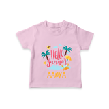 "Embrace the summer carnival with our "Hello Summer" Customized Kids T-Shirt" - PINK - 0 - 5 Months Old (Chest 17")