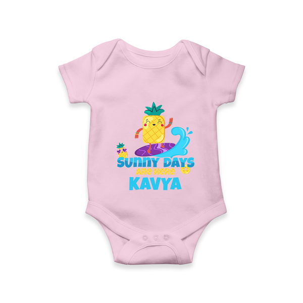 "Feel the rhythm of summer in our "Sunny Days Are Here" Customized Kids Romper" - BABY PINK - 0 - 3 Months Old (Chest 16")