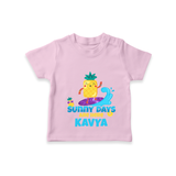 "Feel the rhythm of summer in our "Sunny Days Are Here" Customized Kids T-Shirt" - PINK - 0 - 5 Months Old (Chest 17")
