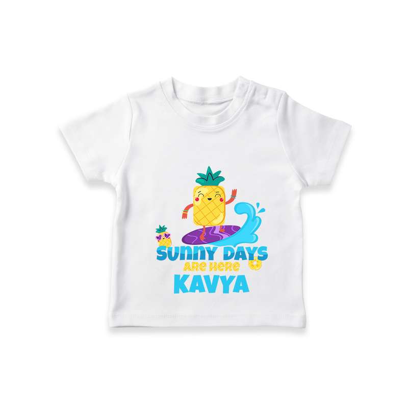 "Feel the rhythm of summer in our "Sunny Days Are Here" Customized Kids T-Shirt" - WHITE - 0 - 5 Months Old (Chest 17")
