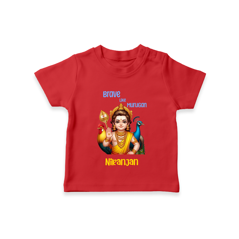 Brave Like Murugan - Customized T-Shirt For Kids With Name - RED - 0-5 Months Old (Chest 17")