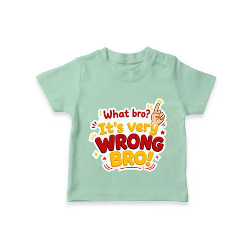 Very Wrong Bro Funny Quote T-SHIRT