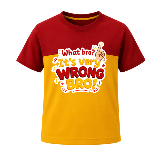 Very Wrong Bro Funny Quote T-SHIRT - RED YELLOW - 0-5 Months Old (Chest 17")