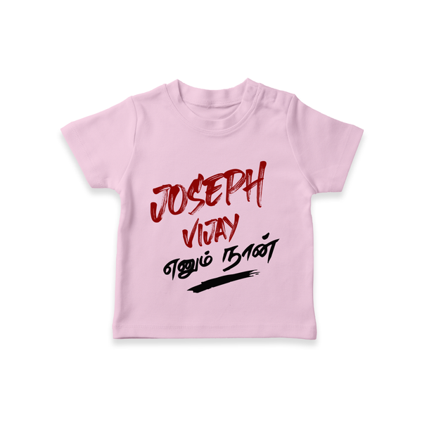 "Joseph Vijay Enum Naan" Customized KidsTshirt - BABY PINK - 0-5 Months Old (Chest 17")