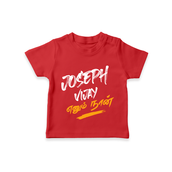 "Joseph Vijay Enum Naan" Customized KidsTshirt - RED - 0-5 Months Old (Chest 17")