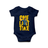 One Last Time Selfie Edition Baby Romper - NAVY BLUE - New Born (Chest 14")