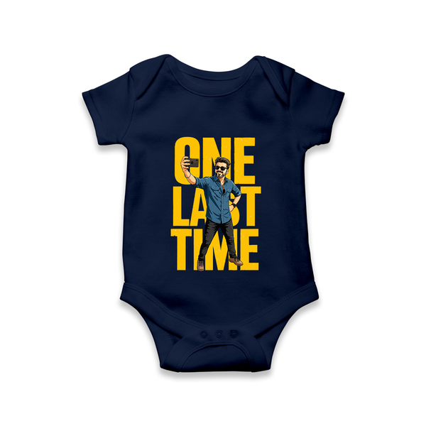 One Last Time Selfie Edition Baby Romper - NAVY BLUE - New Born (Chest 14")