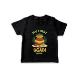 My First Ugadi Ð Festive Vibes With Our Customized T-Shirt For kids With Name - BLACK - 0-5 Months Old (Chest 17")