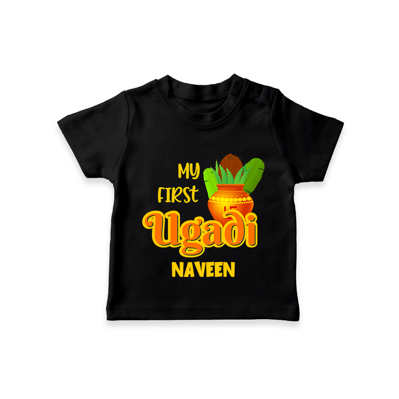 My First Ugadi Ð Puran Poli & Happiness With Our Customized T-Shirt For kids With Name - BLACK - 0-5 Months Old (Chest 17")