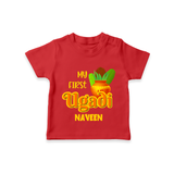 My First Ugadi Ð Puran Poli & Happiness With Our Customized T-Shirt For kids With Name - RED - 0-5 Months Old (Chest 17")