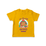 My First Ugadi Ð Let's Celebrate Together With Our Customized T-Shirt For kids With Name - CHROME YELLOW - 0-5 Months Old (Chest 17")