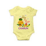 Let the Celebrations Begin – Happy Ugadi Baby Romper - PASTEL YELLOW - New Born (Chest 14")