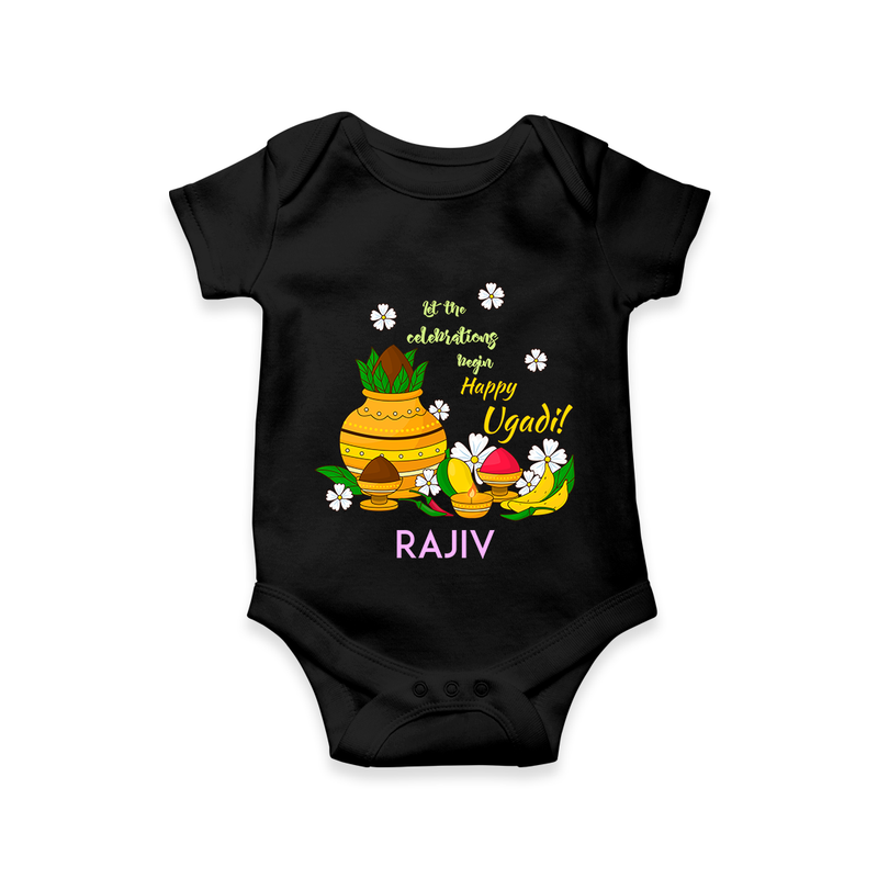  Let The Celebrations Begin - Happy Ugadi Themed Customized Romper For Babies With Name - BLACK - 0 - 3 Months Old (Chest 16")