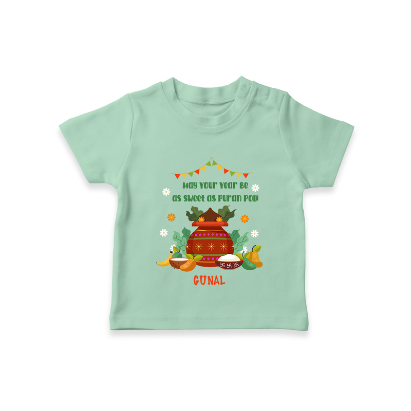  May Your Year Be As Sweet As Puran Poli - Happy Ugadi Themed Customized T-Shirt For Kids With Name - MINT GREEN - 0-5 Months Old (Chest 17")