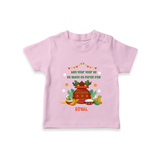  May Your Year Be As Sweet As Puran Poli - Happy Ugadi Themed Customized T-Shirt For Kids With Name - PINK - 0-5 Months Old (Chest 17")