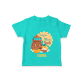  Fresh Starts & Sweet Moments - Happy Ugadi Themed Customized T-Shirt For Kids With Name - TEAL - 0-5 Months Old (Chest 17")