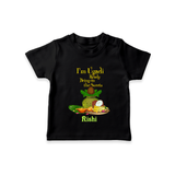  I'm Ugadi, Ready Bring On The Sweets  - Happy Ugadi Themed Customized T-Shirt For Kids With Name - BLACK - 0-5 Months Old (Chest 17")