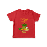  I'm Ugadi, Ready Bring On The Sweets  - Happy Ugadi Themed Customized T-Shirt For Kids With Name - RED - 0-5 Months Old (Chest 17")