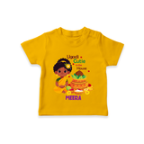 Ugadi Cutie In The House - Happy Ugadi Themed Customized T-Shirt For Kids With Name - CHROME YELLOW - 0-5 Months Old (Chest 17")