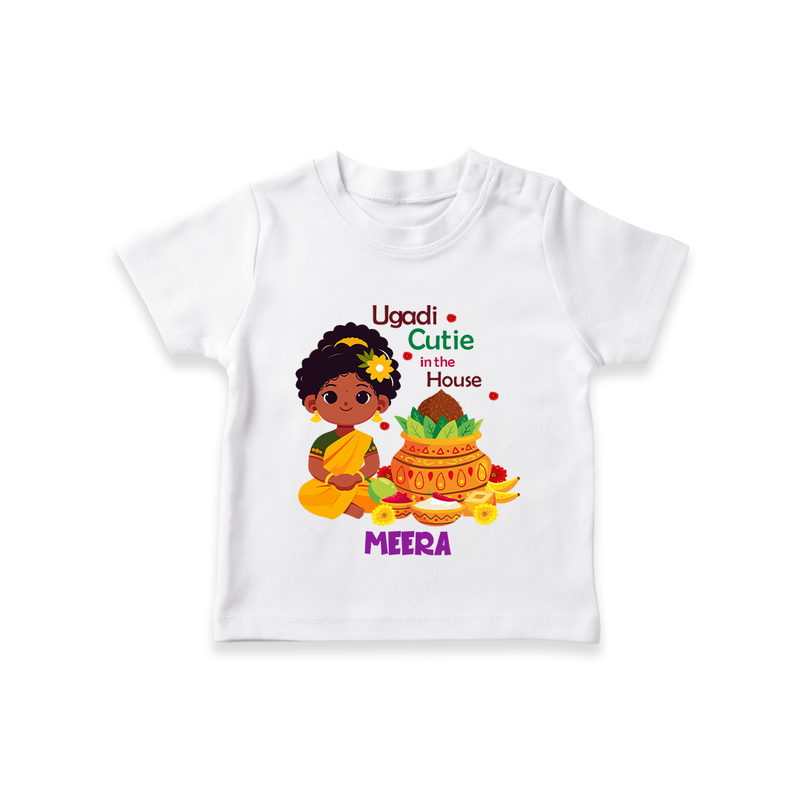 Ugadi Cutie In The House - Happy Ugadi Themed Customized T-Shirt For Kids With Name - WHITE - 0-5 Months Old (Chest 17")