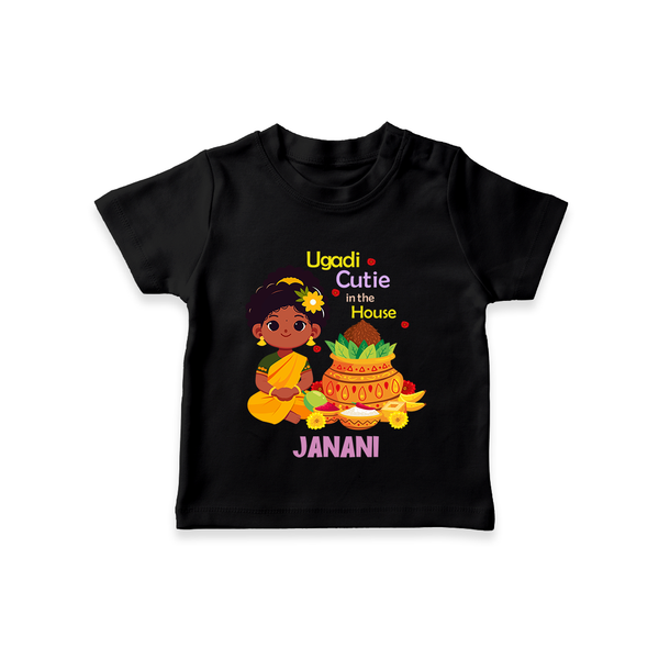 Ugadi Cutie In The House - Happy Ugadi Themed Customized T-Shirt For Kids With Name - BLACK - 0-5 Months Old (Chest 17")