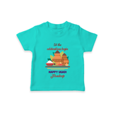  Let The Celebrations Begin - Ugadi Themed Customized T-Shirt For Kids With Name - TEAL - 0-5 Months Old (Chest 17")