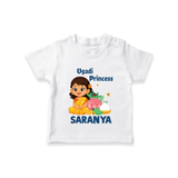 Ugadi Princess Personalized Kids T-Shirt - WHITE - 0-5 Months Old (Chest 17")