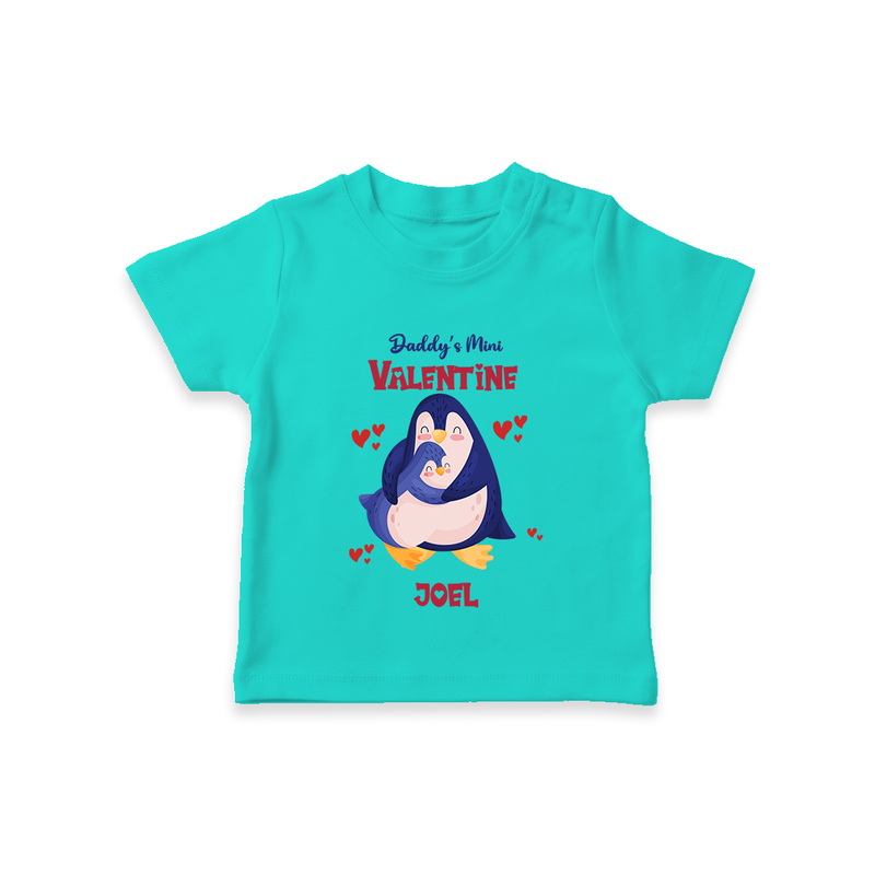 Daddy's Mini Valentine - Valentine's Day Themed Customized T-Shirt For Kids - TEAL - 0-5 Months Old (Chest 17")