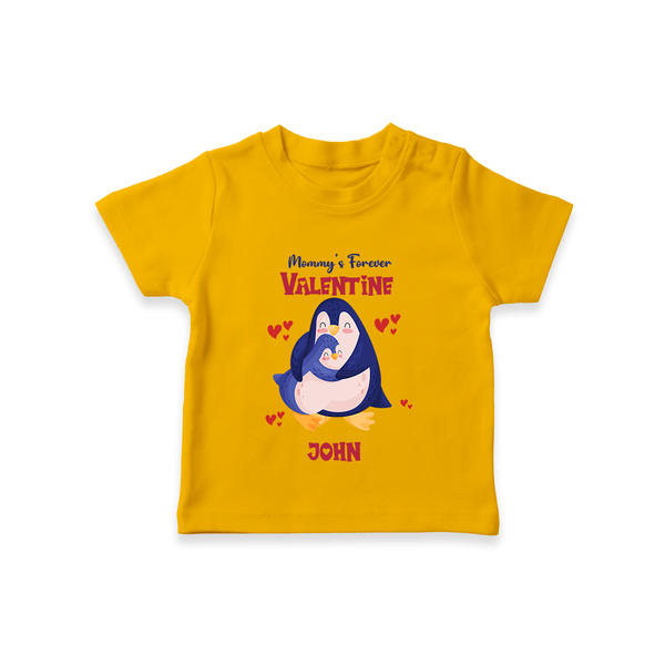Mommy's Forever - Valentine's Day Themed Customized T-Shirt For Kids - CHROME YELLOW - 0-5 Months Old (Chest 17")