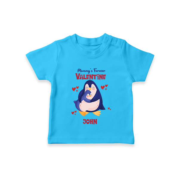 Mommy's Forever - Valentine's Day Themed Customized T-Shirt For Kids - SKY BLUE - 0-5 Months Old (Chest 17")