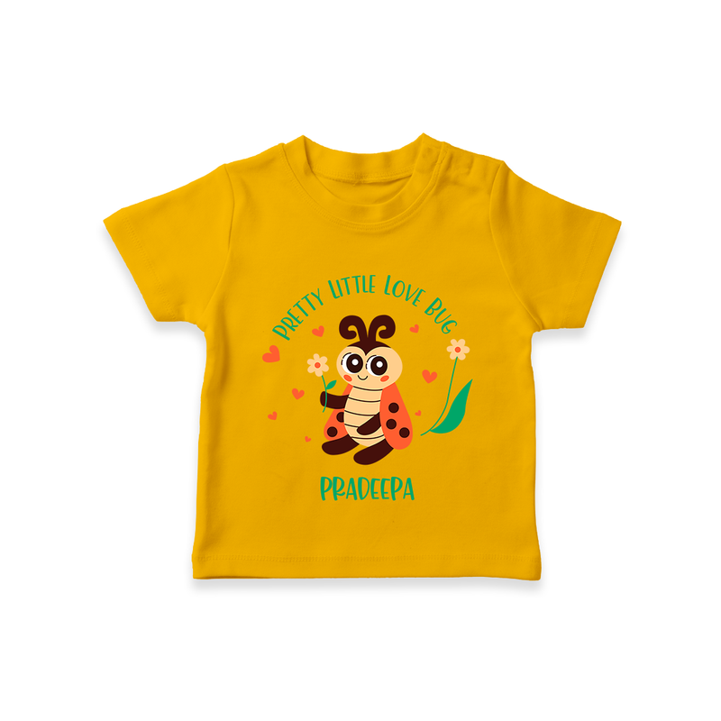 Pretty Little Love Bug - Valentine's Day Themed Customized T-Shirt For Kids With Name - CHROME YELLOW - 0-5 Months Old (Chest 17")