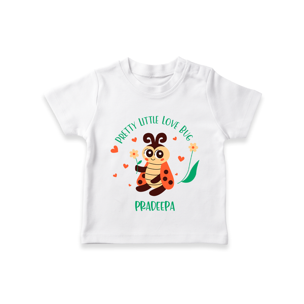 Pretty Little Love Bug - Valentine's Day Themed Customized T-Shirt For Kids With Name - WHITE - 0-5 Months Old (Chest 17")