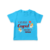 Cutest Cupid Around - Customized T-Shirt For Kids With Name - SKY BLUE - 0-5 Months Old (Chest 17")