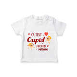 Cutest Cupid Around - Customized T-Shirt For Kids With Name - WHITE - 0-5 Months Old (Chest 17")