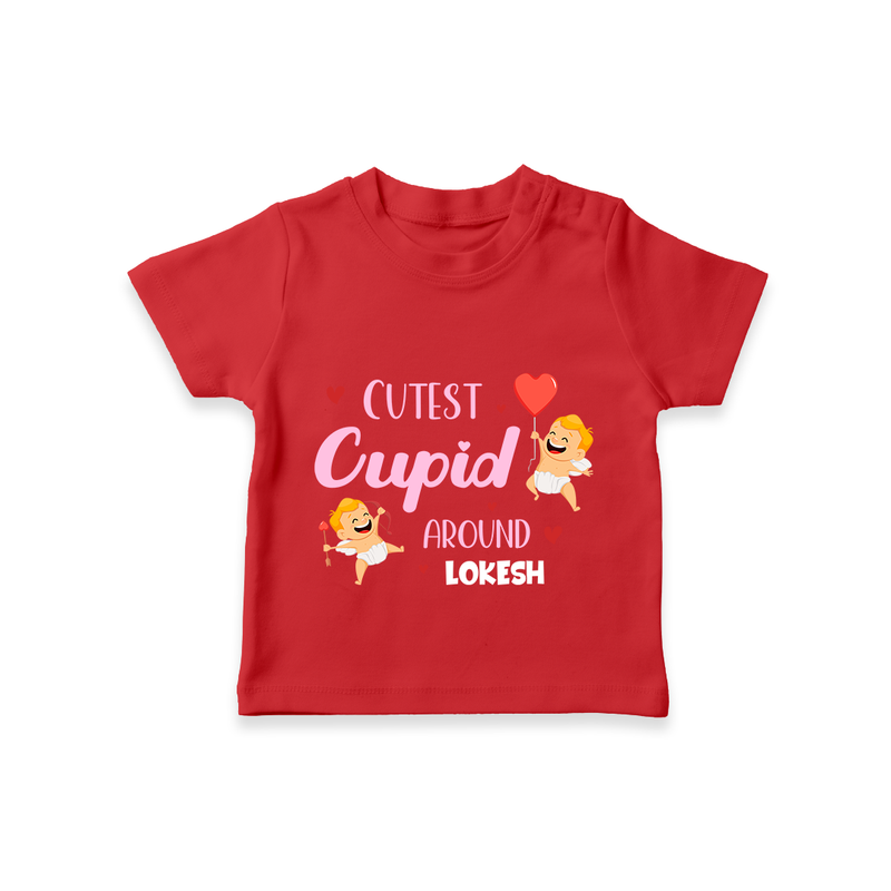 Cutest Cupid Around - Customized T-Shirt For Kids With Name - RED - 0-5 Months Old (Chest 17")