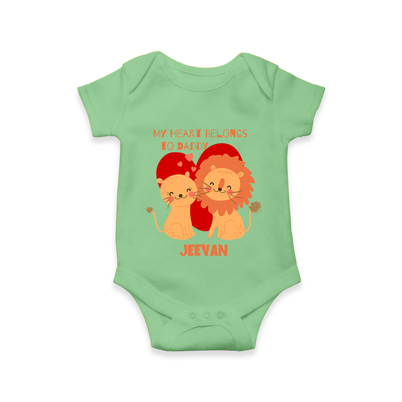 My Heart Belongs To Daddy - Customized Romper For Babies With Name - GREEN - 0 - 3 Months Old (Chest 16")