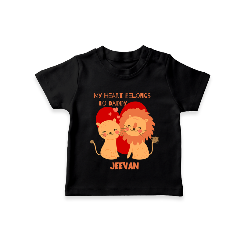 My Heart Belongs To Daddy - Customized T-Shirt For Kids With Name - BLACK - 0-5 Months Old (Chest 17")