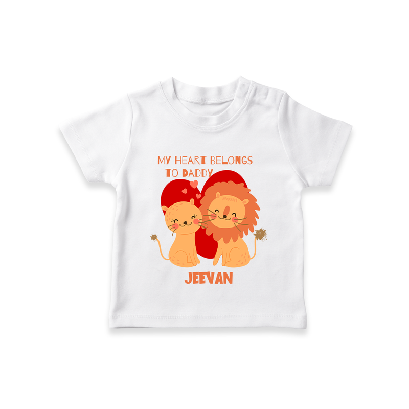 My Heart Belongs To Daddy - Customized T-Shirt For Kids With Name - WHITE - 0-5 Months Old (Chest 17")