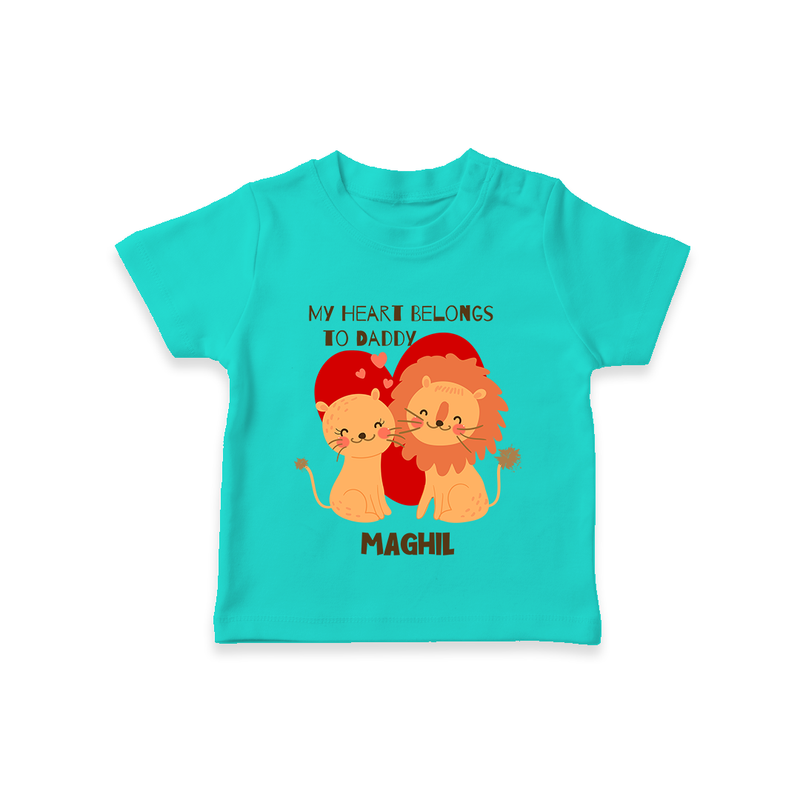 My Heart Belongs To Daddy - Customized T-Shirt For Kids With Name - TEAL - 0-5 Months Old (Chest 17")