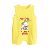 Born To Be Loved - Customized Romper Suit For Babies With Name - PASTEL YELLOW - 0 - 5 Months Old (Chest 18")