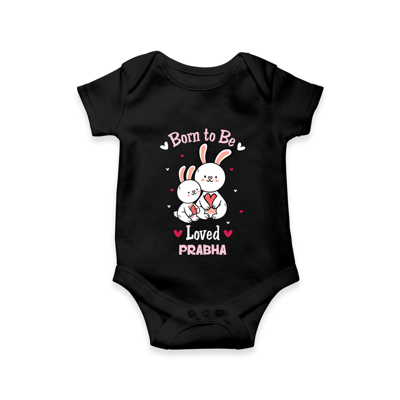 Born To Be Loved - Customized Romper For Babies With Name - BLACK - 0 - 3 Months Old (Chest 16")