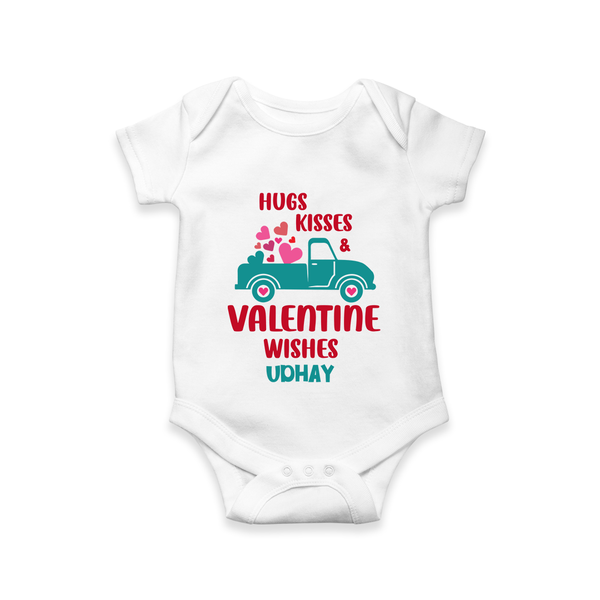 Hugs, Kisses & Valentine Wishes - Customized Romper For Babies With Name - WHITE - 0 - 3 Months Old (Chest 16")